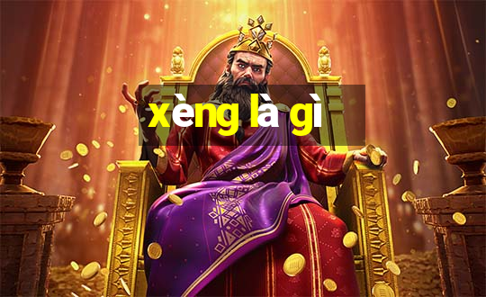 xèng là gì