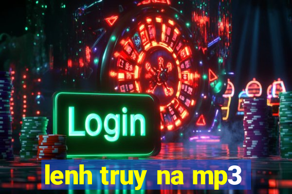 lenh truy na mp3