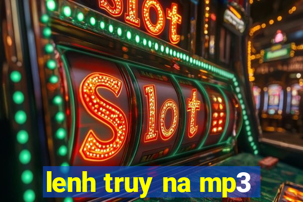 lenh truy na mp3