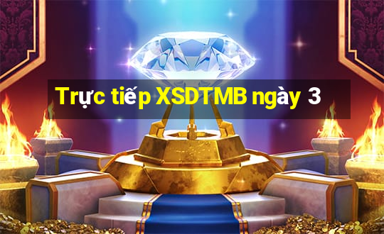 Trực tiếp XSDTMB ngày 3