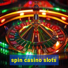 spin casino slots