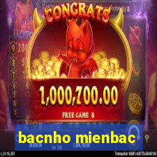 bacnho mienbac