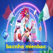 bacnho mienbac