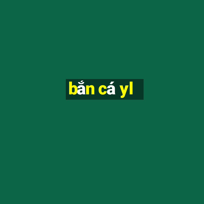 bắn cá yl