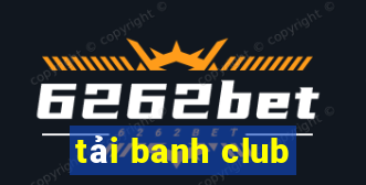 tải banh club