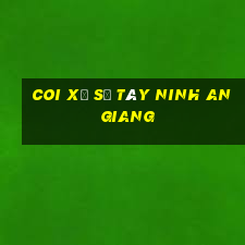 coi xổ số tây ninh an giang