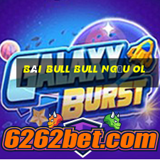 Bài bull bull ngưu ol