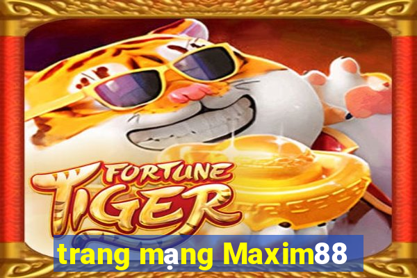 trang mạng Maxim88