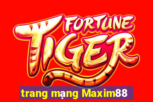 trang mạng Maxim88