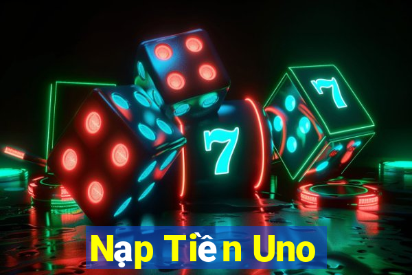 Nạp Tiền Uno