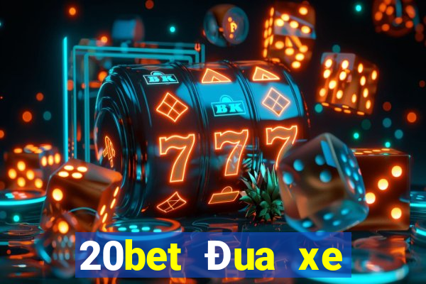 20bet Đua xe siêu việt Tải về