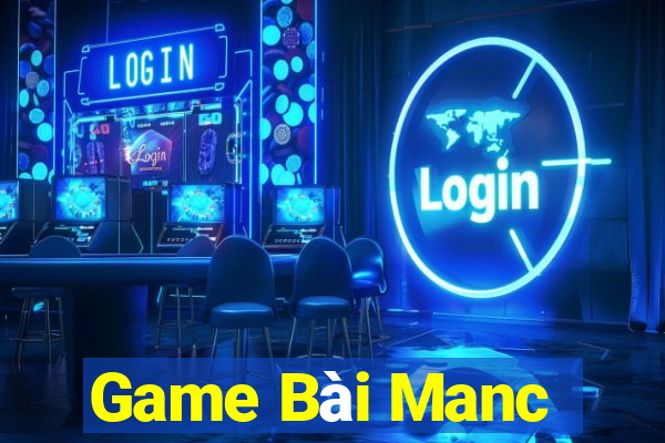 Game Bài Manc