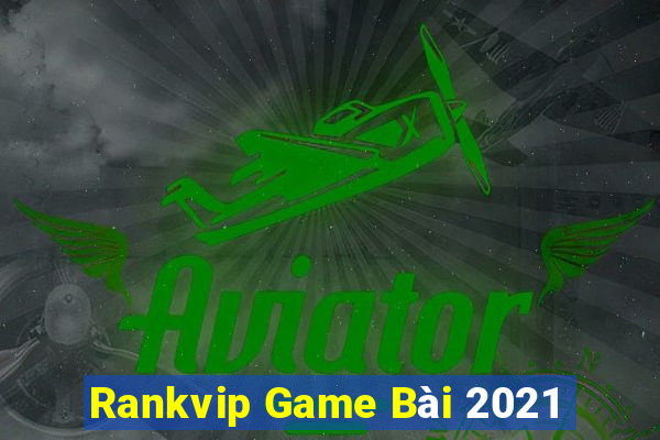 Rankvip Game Bài 2021