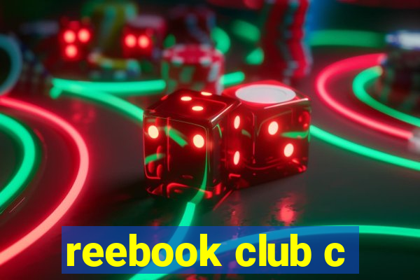 reebook club c