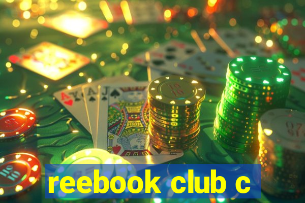 reebook club c