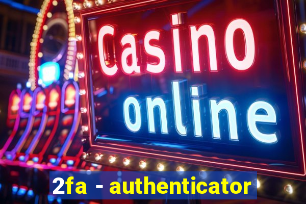 2fa - authenticator