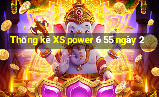 Thống kê XS power 6 55 ngày 2