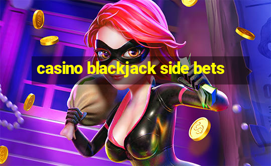 casino blackjack side bets