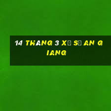 14 tháng 3 xổ số an giang