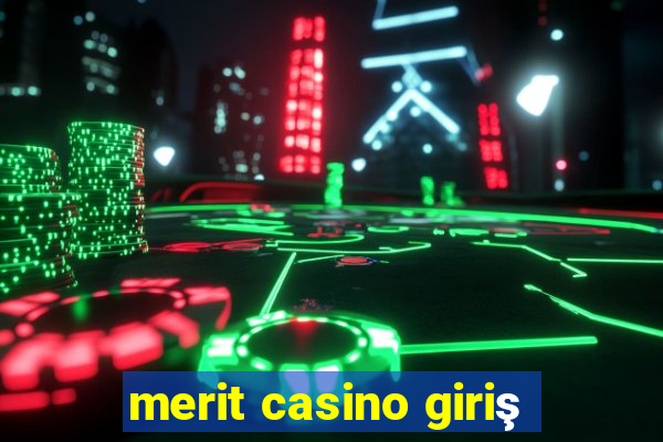 merit casino giriş