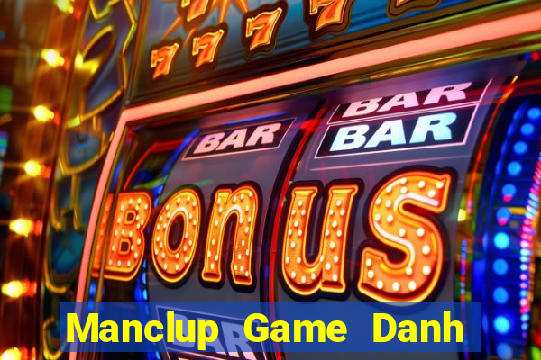 Manclup Game Danh Bai 3C