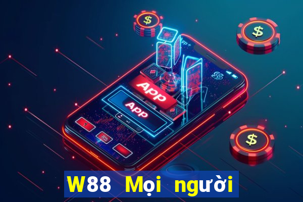 W88 Mọi người đều đăng ký trực tuyến