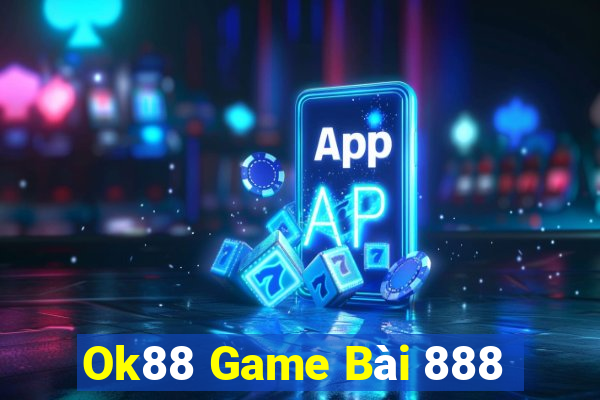 Ok88 Game Bài 888