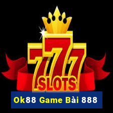 Ok88 Game Bài 888