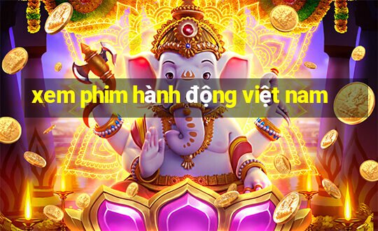 xem phim hành động việt nam