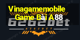 Vinagamemobile Game Bài A88