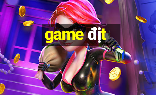 game địt