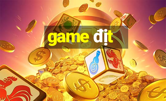 game địt