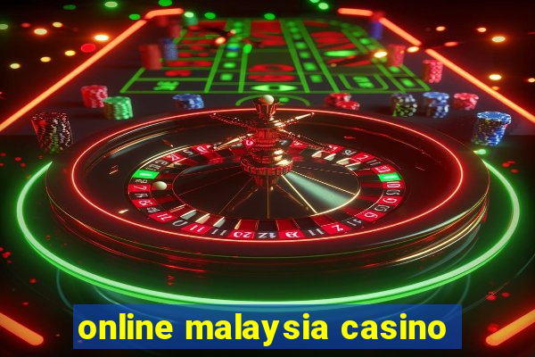 online malaysia casino