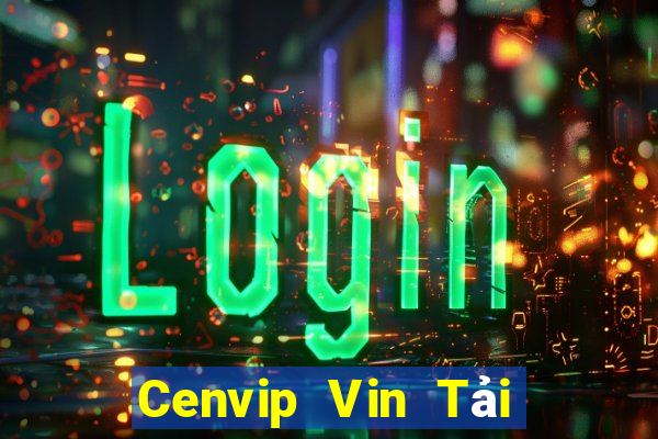 Cenvip Vin Tải Game Bài