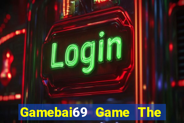 Gamebai69 Game The Bài Hack