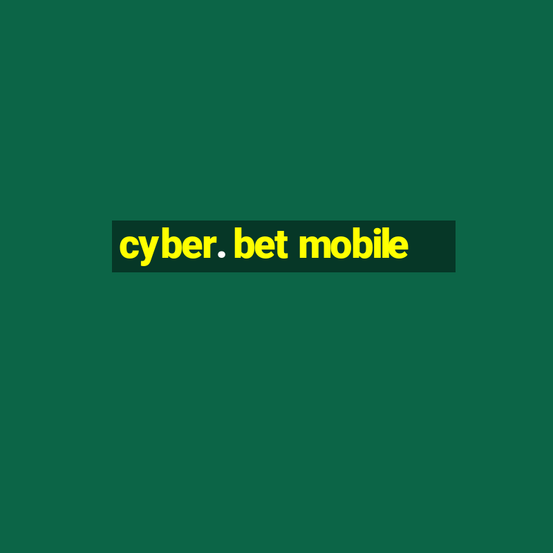 cyber. bet mobile