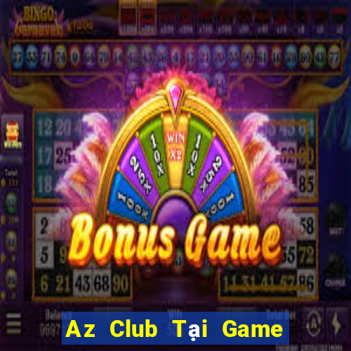 Az Club Tại Game Bài B52 Đổi Thưởng