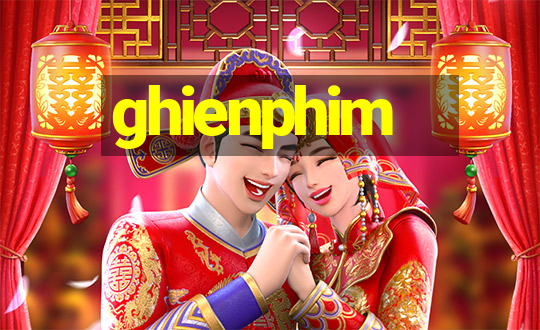 ghienphim