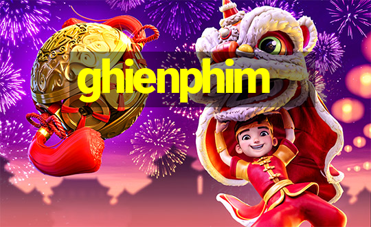 ghienphim