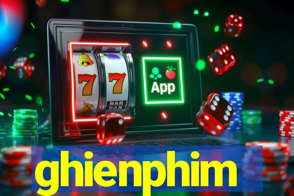 ghienphim