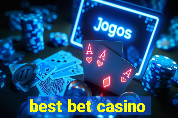 best bet casino