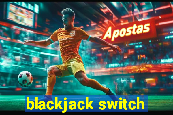 blackjack switch