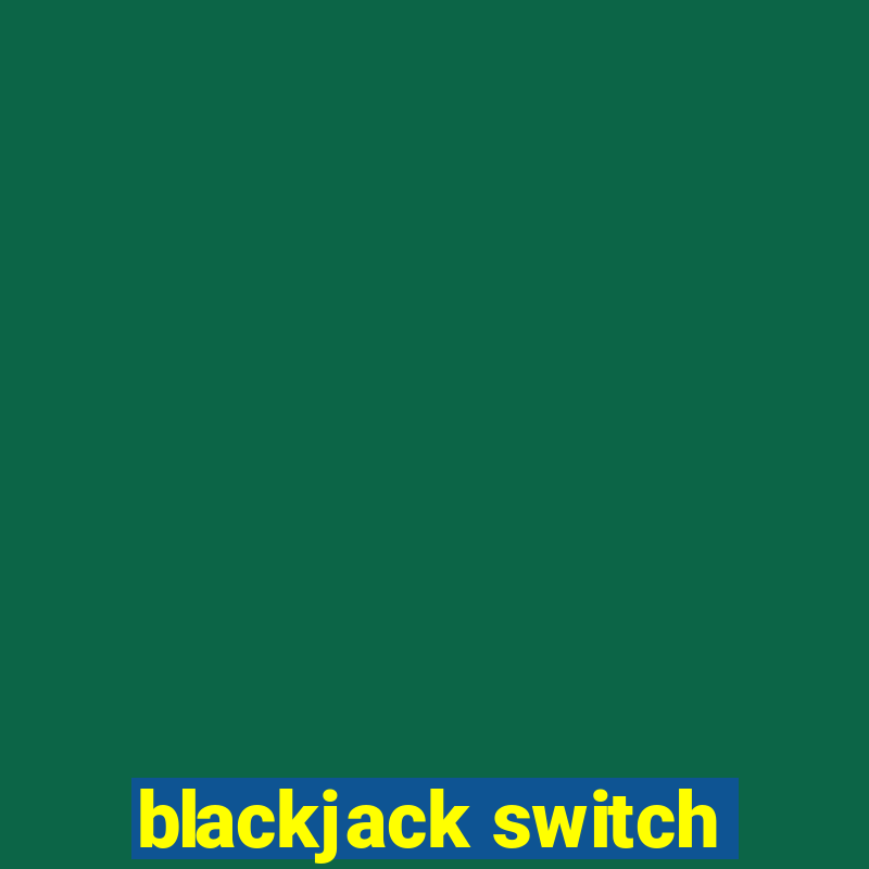 blackjack switch