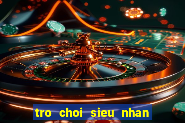 tro choi sieu nhan vu tru