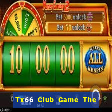 Tx66 Club Game The Bài Mobile 2021