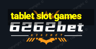 tablet slot games