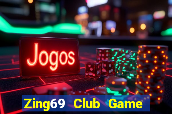 Zing69 Club Game Bài Vui