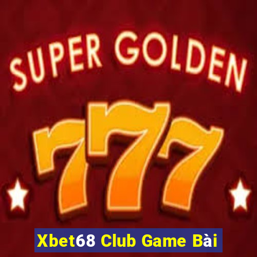 Xbet68 Club Game Bài