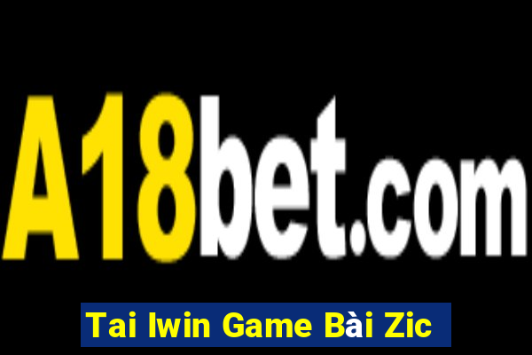 Tai Iwin Game Bài Zic