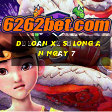 Dự Đoán Xổ Số Long An ngày 7